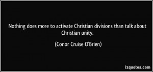 does more to activate Christian divisions than talk about Christian ...