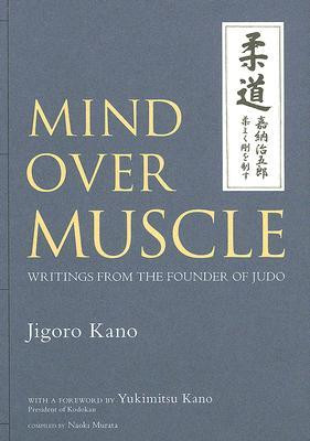 ... Over Muscle: Writings from the Founder of Judo” as Want to Read