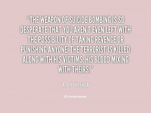 quote-A.-B.-Yehoshua-the-weapon-of-suicide-bombing-is-so-36720.png