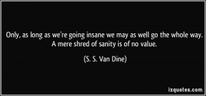Quotes About Insanity Madness, Going Insane Quotes, I AM Insane Quotes ...