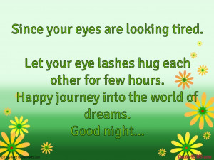 Since your eyes are looking tired | Good Night | Quotes 4 SMS
