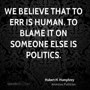 Hubert H. Humphrey Politics Quotes