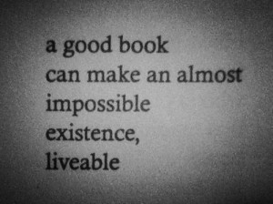 my life is good but with books it's even better