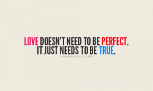 , love, love quotes, love sayings, perfect, pretty, quotations, quote ...