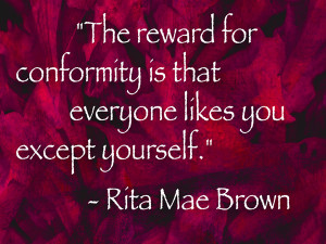 Reward of conformity is everyone likes you