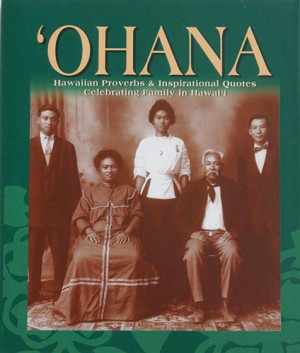 Ohana: Hawaiian Proverbs and Inspirational Quotes Celebrating Family ...