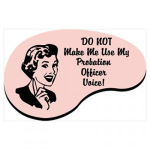 CafePress > Wall Art > Posters > Probation Officer Voice Poster