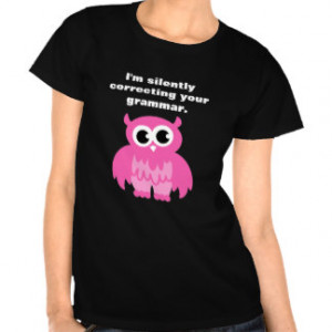 silently correcting your grammar owl tee shirt