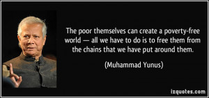 The poor themselves can create a poverty-free world — all we have to ...