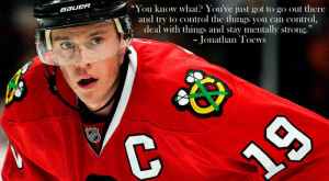 Jonathan Toews Hockey Quotes