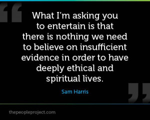 ... insufficient evidence in order to have deeply ethical and spiritual