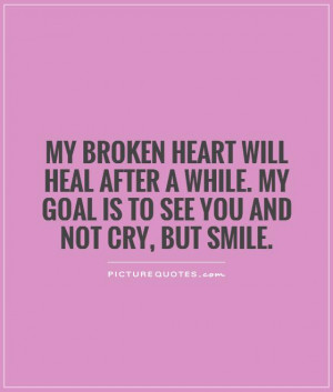 Smile Quotes Broken Heart Quotes Heartbroken Quotes Cry Quotes