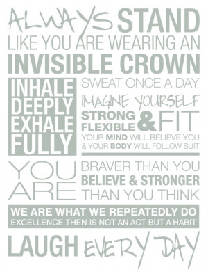 Always stand like you are wearing an invisible crown inhale deeply ...