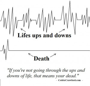 Life’s Ups and Downs