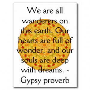 We are all wanderers on this earth....GYPSY QUOTE Postcard