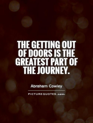 ... out of doors is the greatest part of the journey. Picture Quote #1