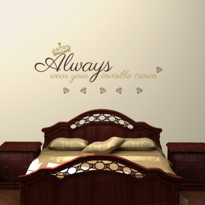 ... Gold and Chocolate Brown Always Wear Your Invisble Crown wall decal