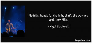 More Nigel Blackwell Quotes