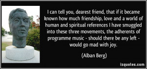 More Alban Berg Quotes