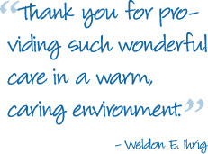Thank you for providing such wonderful care in a warm, caring ...