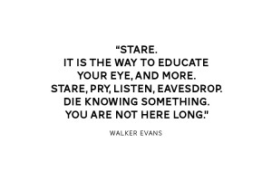 Quote: Walker Evans