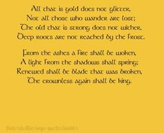 wander are lost; The old that is strong does not wither, Deep roots ...