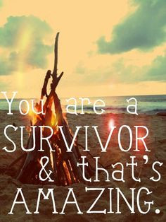 ... You are a survivor and that is amazing. #depression #recovery #truth