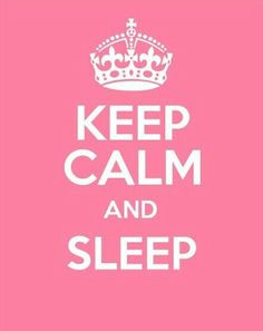 keep calm and sleep more teeth brushes noel bedford keep calm warm ...