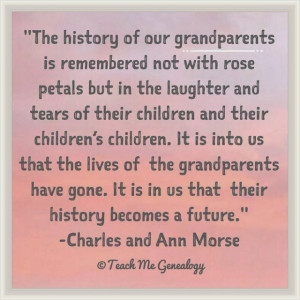 The History Of Our Grandparents is Remembered Not With Rose Petals ...