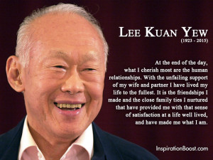 Lee Kuan Yew Famous Life Quotes