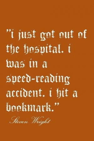 Steven wright, quotes, sayings, hospital, funny, humorous