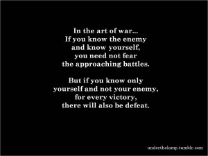 ... And Not Your Enemy, For Every Victory There Will Also Be Defeat