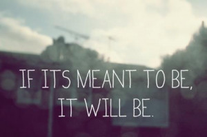 If Its Meant To Be