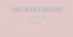 Not A Morning Person Quotes -a-morning-person-157925.
