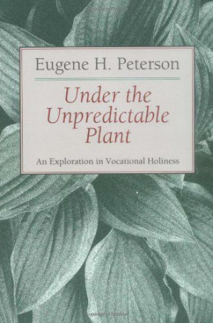 ... : An Exploration in Vocational Holiness by Eugene H. Peterson. $13.69