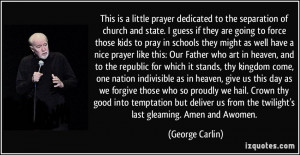 This is a little prayer dedicated to the separation of church and ...