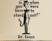 Dr Seuss Cat in the Hat Why fit in wall quote phrase word saying vinyl ...