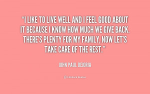 quote John Paul DeJoria i like to live well and i 175369 png