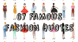 67 Famous Fashion Quotes