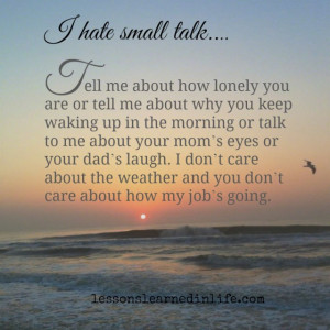 hate small talk….