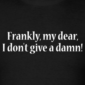 Design ~ Gone With the Wind - Frankly, my dear, I don't give a damn.