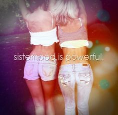 sisterhood is powerful #sisters #quotes More