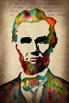Abraham Lincoln (1809 - 1865) 16th president of US - a timeless leader ...