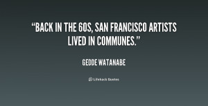 quote-Gedde-Watanabe-back-in-the-60s-san-francisco-artists-228669.png