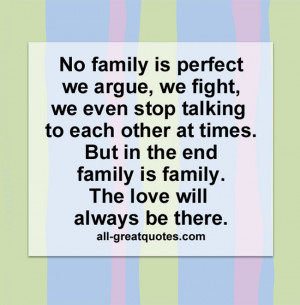 No family is perfect... we argue, we fight. We even stop talking to ...
