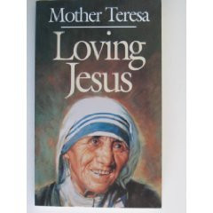 Start by marking “Loving Jesus: Mother Teresa” as Want to Read: