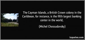 The Cayman Islands, a British Crown colony in the Caribbean, for ...