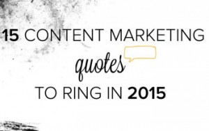 15 Content marketing quotes to ring in 2015