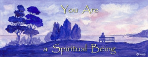 You are a Spiritual Being - quote on watercolou by Sandra Reeves
