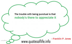The-trouble-with-being-punctual-is-that-nobody’s-there-to-appreciate ...